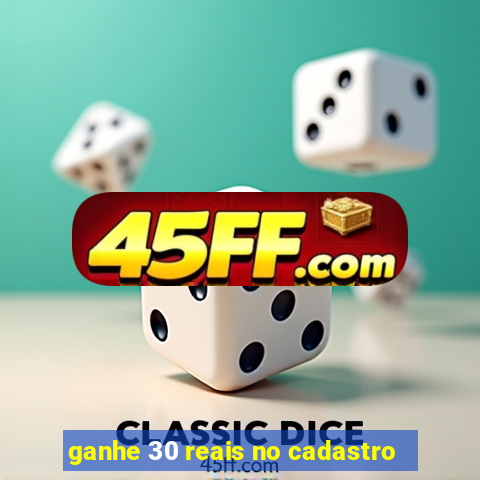 ganhe 30 reais no cadastro